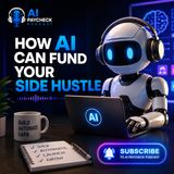 How AI Can Fund Your Side Hustle
