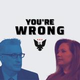 'You're Wrong' With Mollie Hemingway And David Harsanyi, Ep. 121: CNN Lies About Its Lies