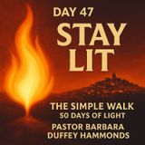 Day 47 – Stay Lit