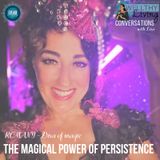 EP 49. The magical power of persistence