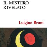 Luigino Bruni "Il mistero rivelato"