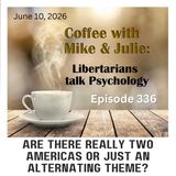 Are there really two Americas or just an alternating theme? (ep 326)