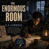 The Enormous Room by E. E. Cummings | Classic War Memoir & Literary Audiobook Part 1