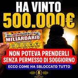 Vince 500 mila euro ma impossibile averli perché senza permesso di soggiorno - storia di IMAGBE