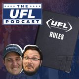 UFL Rules Finalized, Roster Moves & Game Ball | UFL Podcast #77