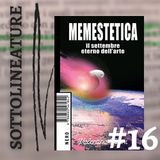 Ep. 16 - "Memestetica" con Valentina Tanni