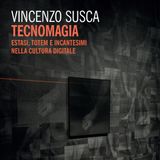 Vincenzo Susca "Tecnomagia"