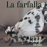La farfalla - Herbert George Wells