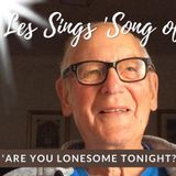 'Are You Lonesome Tonight?' - Les's 'Song of The Week' - 10th March 2023