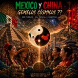 México Y China, Gemelos Culturales? O Algo Más ?