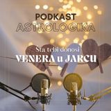 Podkast 38 * Tranzit Venere kroz znak Jarca 2026