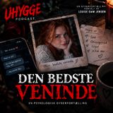 Episode 1 - Den bedste veninde