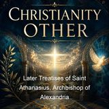 Later Treatises of Saint Athanasius Archbishop of Alexandria - Athanasius of Alexandria Theodoret of Cyrus