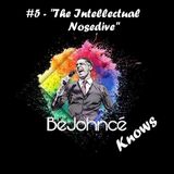#5 - Ben Currie: "The Intellectual Nosedive"