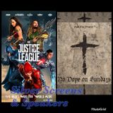 Silver Screens & Speakers: Justice League & Cyhi The Prynce: No Dope on Sundays