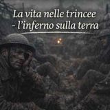 Episodio 3 - La vita nelle trincee.