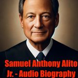 Samuel Anthony Alito - Audio Biography