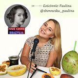 #26 Kryminalne historie z Brazylii i ze świata. Cz.2 rozmowy z Pauliną z dreszczykiem grozy #smak słodko-kwaśnego mango