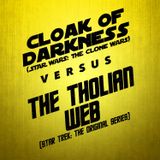 Cloak of Darkness vs. The Tholian Web