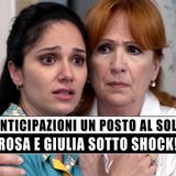 Un Posto al Sole Anticipazioni: Rosa E Giulia Sotto Shock!