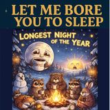 (no music) (10 hours) It’s the longest night of the year | LMBYTS #1517 | Jason Newland | 21st December 2025
