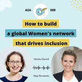 ASA 009: How to build a global Women's network that drives inclusion