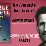 A Revolução dos Bichos - George Orwell podcast
