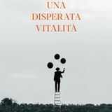 Giorgio Van Straten "Una disperata vitalità"