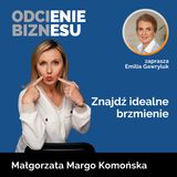 Małgorzata Margo Komońska - Znajdź idealne brzmienie