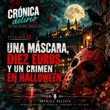 62. Una máscara, diez euros y un crimen en Halloween.