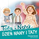 Tola i Nelek - Dzień Mamy i Taty