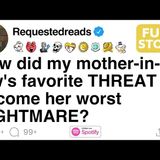 How did my mother-in-law's favorite THREAT become her worst NIGHTMARE [FULL STORY] - Requested Reads