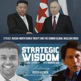 Russia-North Korea Treaty And The Coming Global Nuclear Crisis with Peter Kuznick