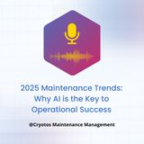 2025-Maintenance-Trends-Why-AI-is-the-Key-to-Operational-Success