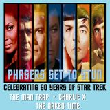 Phasers Set To Stun: Star Trek TOS | The Man Trap | Charlie X | The Naked Time