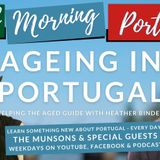 'Ageing in Portugal' - Heather's experience on Good Morning Portugal! Plus music from 'FeMa.'