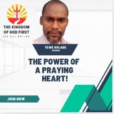 THE POWER OF A PRAYING HEART!