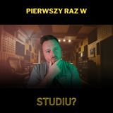Pierwszy raz w studiu nagraniowym? (Solówka #27)