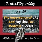PBF020: The Importance of URL and Tagline For Podcast Success