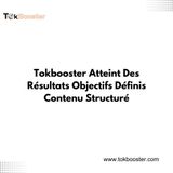 Tokbooster Atteint Des Résultats Objectifs Définis Contenu Structuré