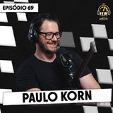 PAULO KORN no 0 a 100 - O Podcast do Acelerados #69