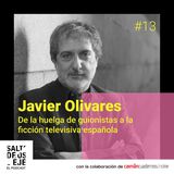 Javier Olivares - De la huelga de guionistas a la ficción televisiva española