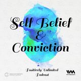 Self Belief & Conviction