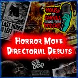 Horror Movie Directorial Debuts