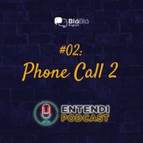 #02 - Phone Call 2: Mais 3 chamadas essenciais para usar no exterior