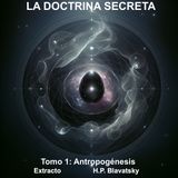 La Doctrina Secreta EP14: EXTRACTO - Textos Complementarios | Blavatsky HPB