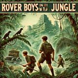 32 - Rover Boys in the Jungle by Arthur M  Winfield