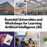 Ai World Journal:  Essential AI Universities & Workshops
