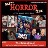 Ep 312: The Rebootiquel (w/Derrick & James, co-hosts of Don’t Be Dead Podcast)