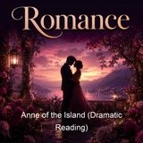 Anne of the Island Dramatic Reading - Lucy Maud Montgomery